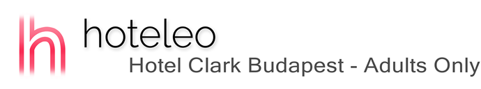 hoteleo - Hotel Clark Budapest - Adults Only