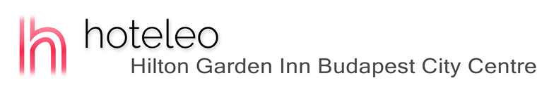 hoteleo - Hilton Garden Inn Budapest City Centre